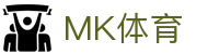 MK体育(MK Sports)中国官方网站首页 - 手机客户端下载